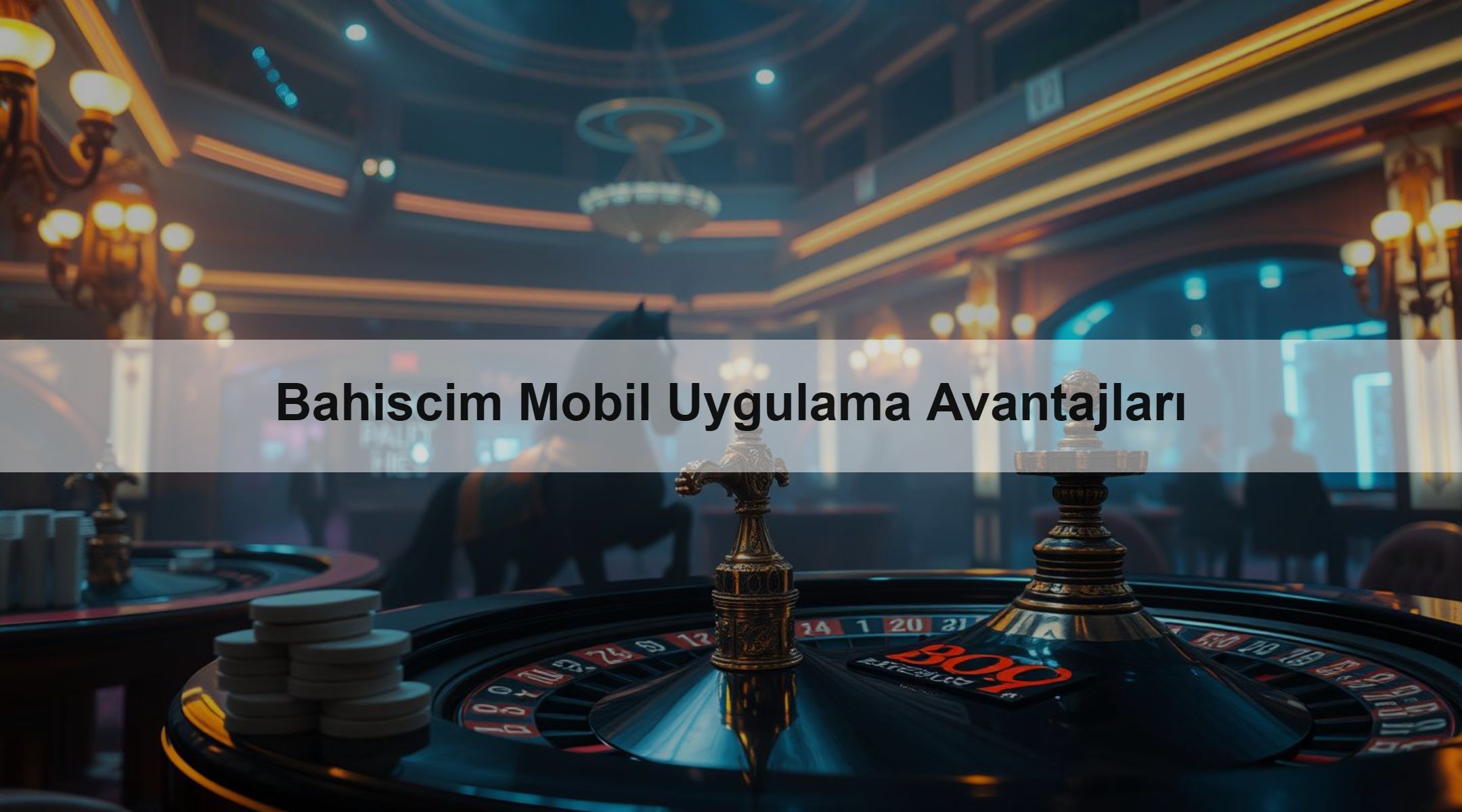 Bahiscim Mobil Uygulama Avantajları 1 Bahiscim Mobil Uygulama Avantajları