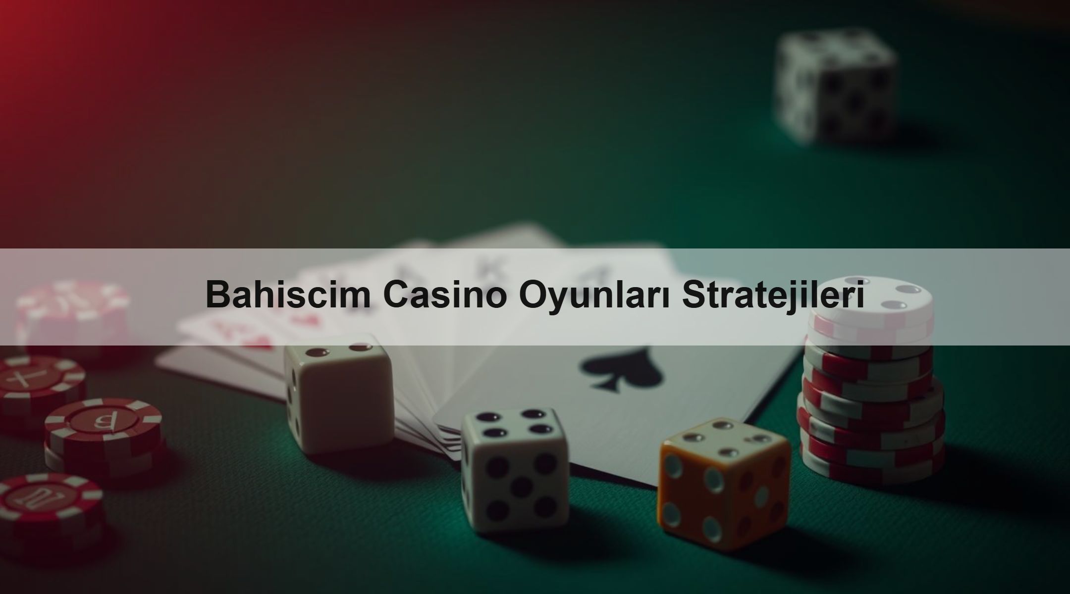 Bahiscim Casino Oyunları Stratejileri 1 Bahiscim Casino Oyunları Stratejileri